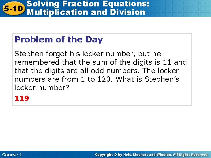 Solving Fraction Equations: 5 -10 Multiplication and Division Problem of the Day Stephen forgot