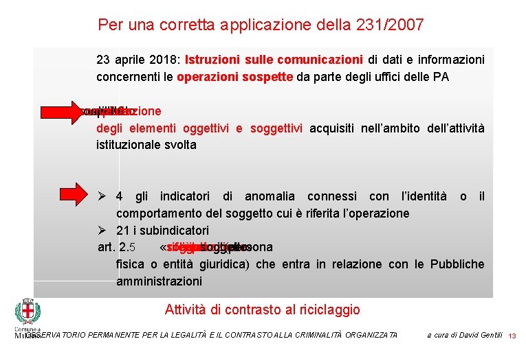 Per una corretta applicazione della 231/2007 23 aprile 2018: Istruzioni sulle comunicazioni di dati