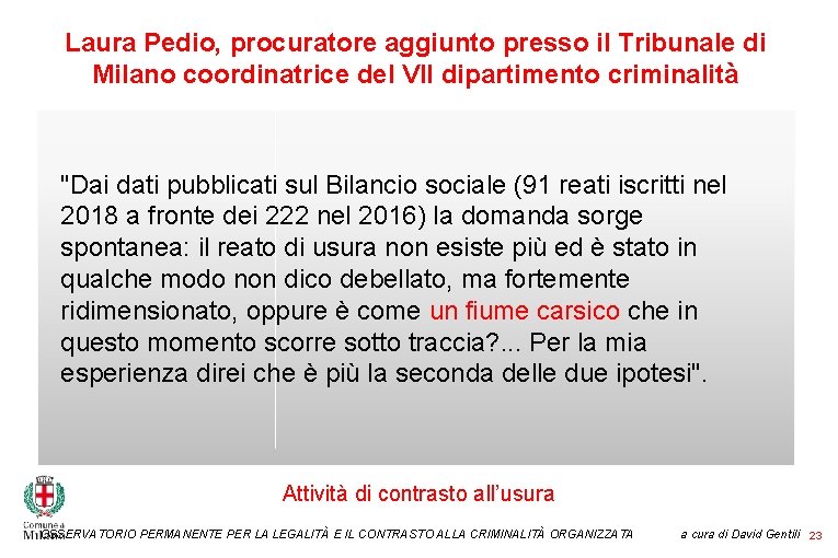 Laura Pedio, procuratore aggiunto presso il Tribunale di Milano coordinatrice del VII dipartimento criminalità
