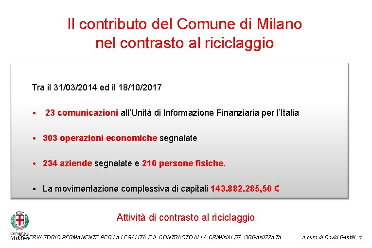 Il contributo del Comune di Milano nel contrasto al riciclaggio Tra il 31/03/2014 ed