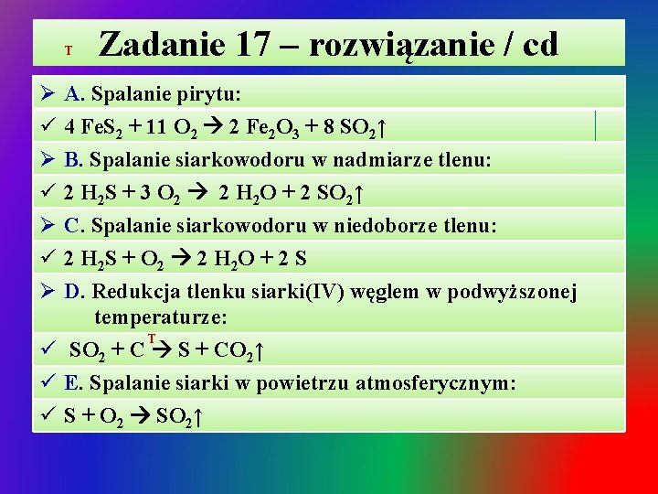 T Ø ü Ø ü Ø Zadanie 17 – rozwiązanie / cd A. Spalanie