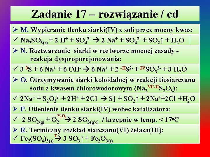 Zadanie 17 – rozwiązanie / cd Ø M. Wypieranie tlenku siarki(IV) z soli przez