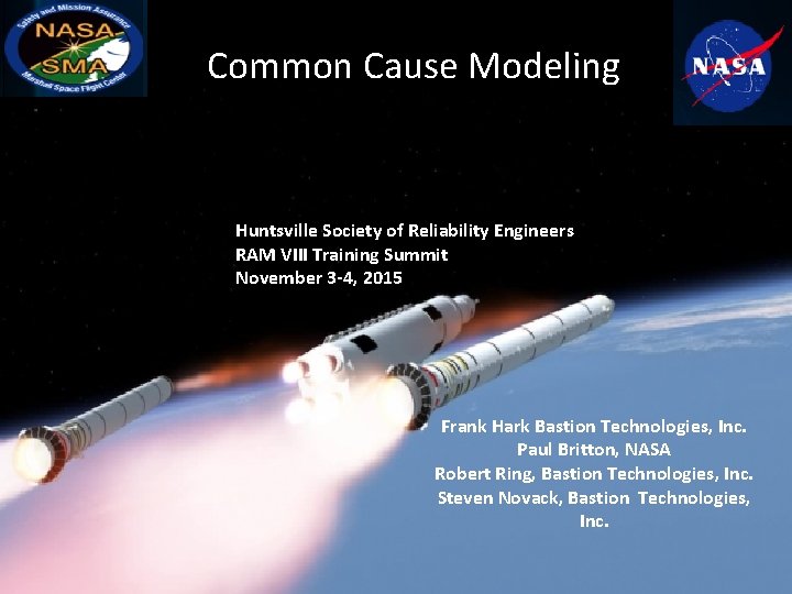 Common Cause Modeling Huntsville Society of Reliability Engineers RAM VIII Training Summit November 3