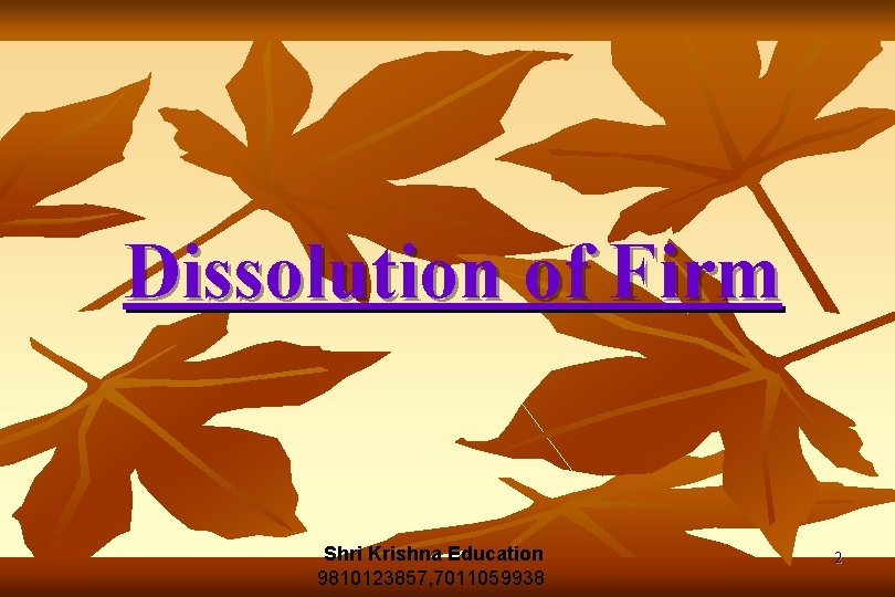 Dissolution of Firm Shri Krishna Education 9810123857, 7011059938 2 