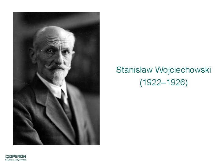 Stanisław Wojciechowski (1922– 1926) 