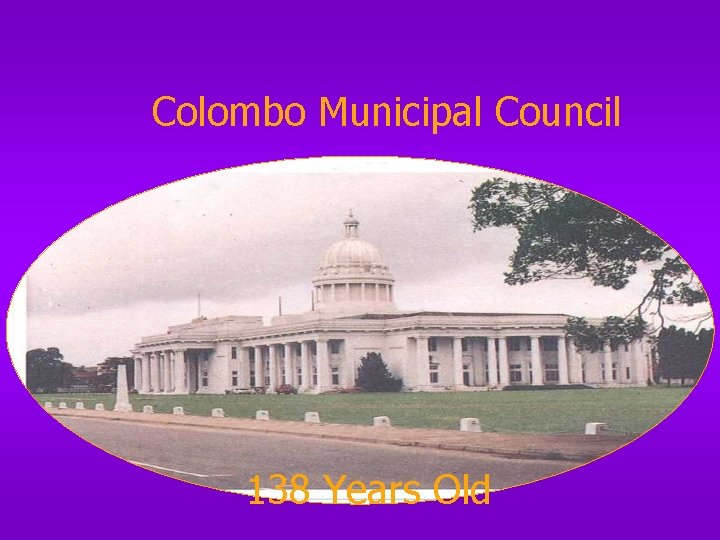 Colombo Municipal Council 138 Years Old 