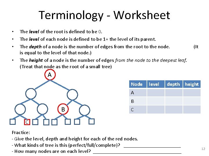 Terminology - Worksheet • • The level of the root is defined to be