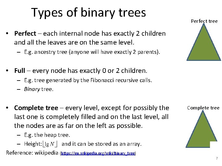 Types of binary trees Perfect tree • Perfect – each internal node has exactly