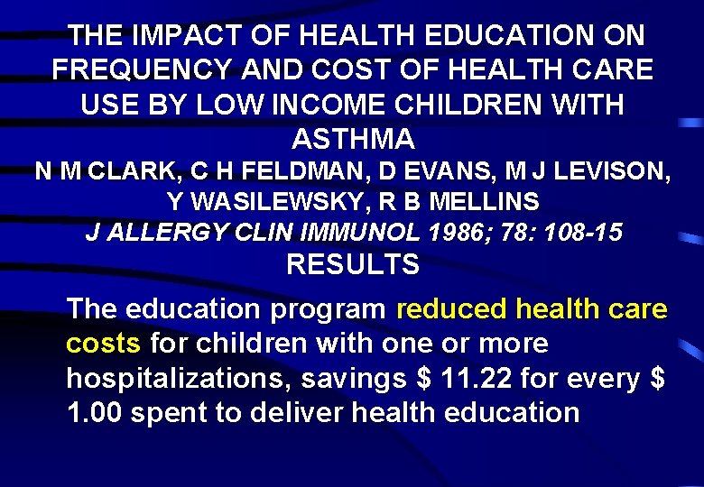 THE IMPACT OF HEALTH EDUCATION ON FREQUENCY AND COST OF HEALTH CARE USE BY