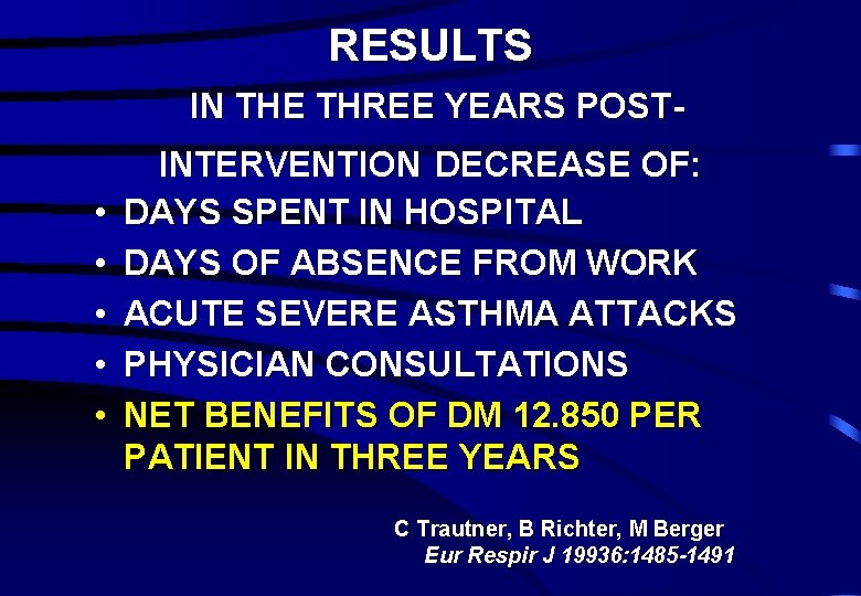 RESULTS IN THE THREE YEARS POST- • • • INTERVENTION DECREASE OF: DAYS SPENT