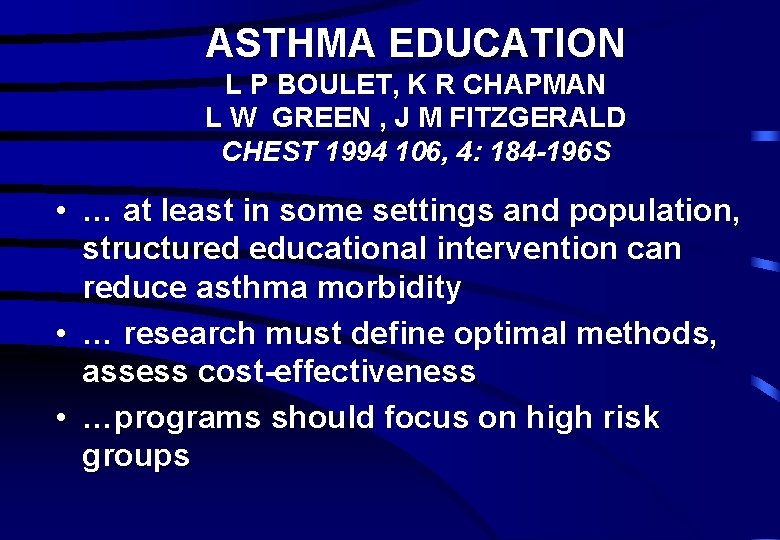 ASTHMA EDUCATION L P BOULET, K R CHAPMAN L W GREEN , J M