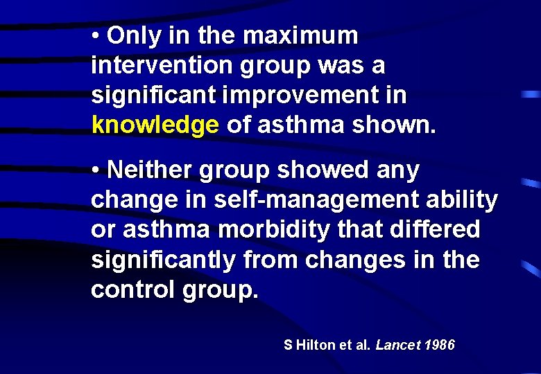  • Only in the maximum intervention group was a significant improvement in knowledge