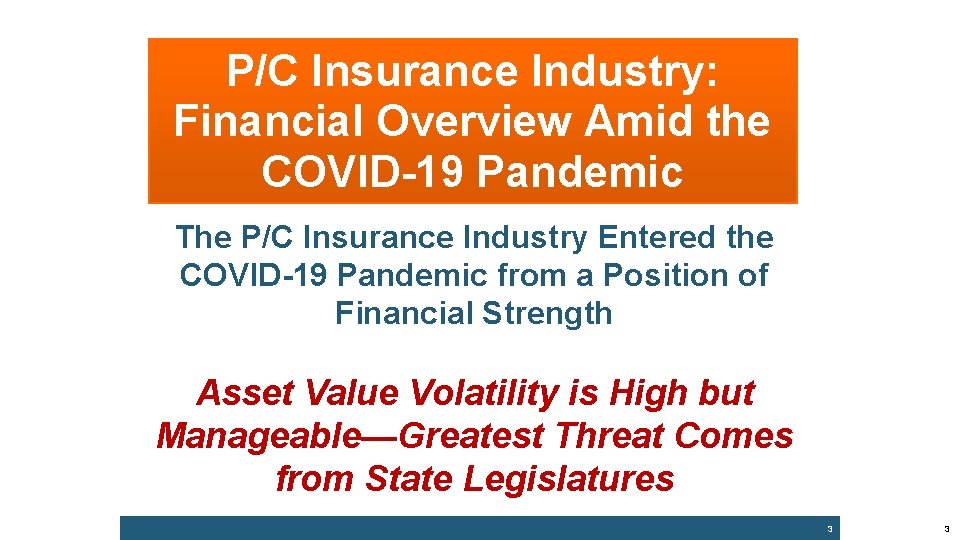 P/C Insurance Industry: Financial Overview Amid the COVID-19 Pandemic The P/C Insurance Industry Entered