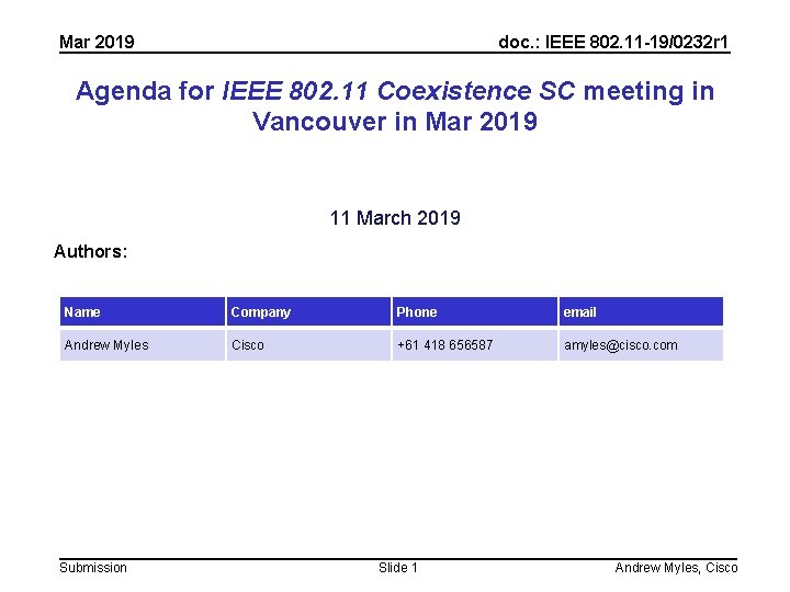 Mar 2019 doc. : IEEE 802. 11 -19/0232 r 1 Agenda for IEEE 802. Mar 2019 doc. : IEEE 802. 11 -19/0232 r 1 Agenda for IEEE 802.