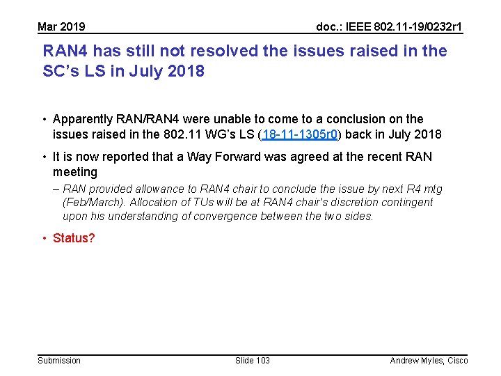 Mar 2019 doc. : IEEE 802. 11 -19/0232 r 1 RAN 4 has still Mar 2019 doc. : IEEE 802. 11 -19/0232 r 1 RAN 4 has still