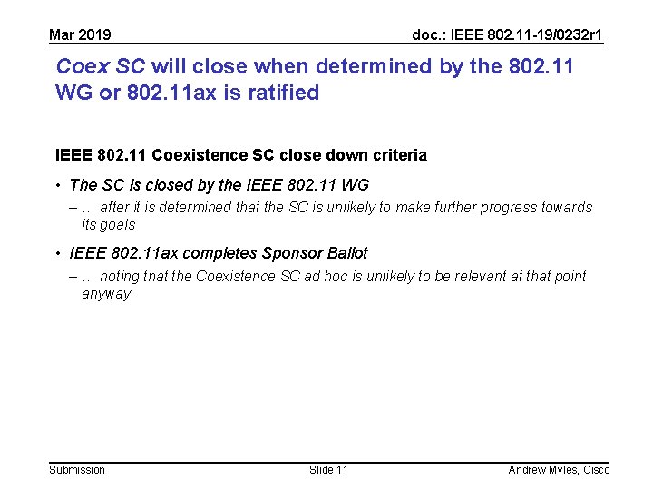 Mar 2019 doc. : IEEE 802. 11 -19/0232 r 1 Coex SC will close