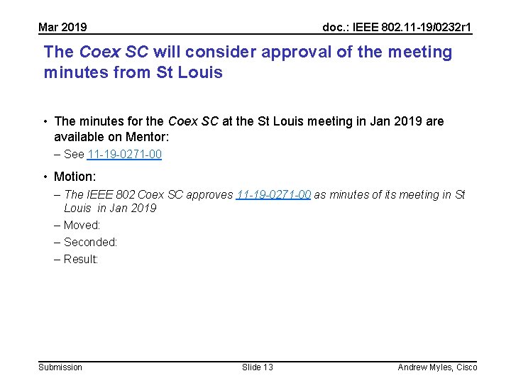 Mar 2019 doc. : IEEE 802. 11 -19/0232 r 1 The Coex SC will