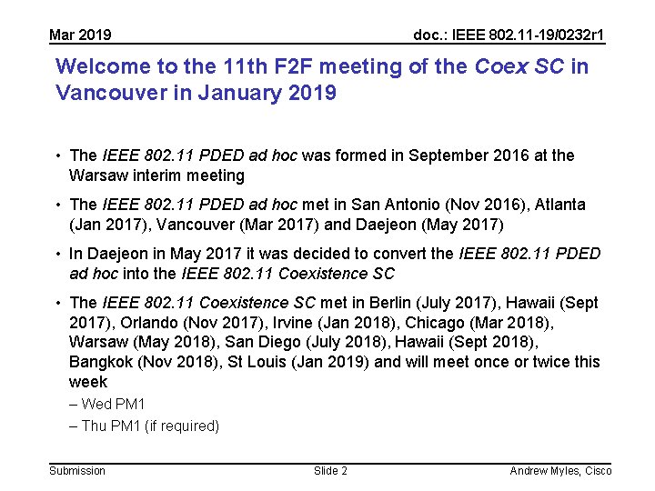 Mar 2019 doc. : IEEE 802. 11 -19/0232 r 1 Welcome to the 11