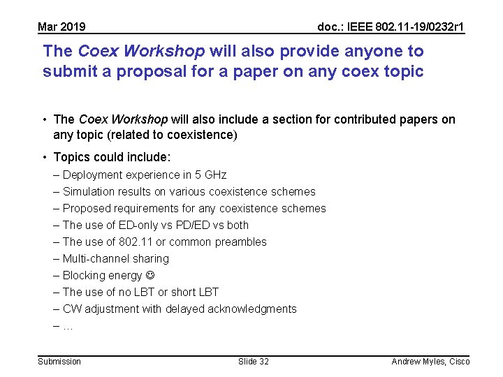 Mar 2019 doc. : IEEE 802. 11 -19/0232 r 1 The Coex Workshop will