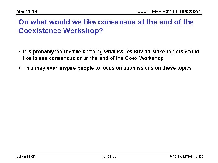 Mar 2019 doc. : IEEE 802. 11 -19/0232 r 1 On what would we