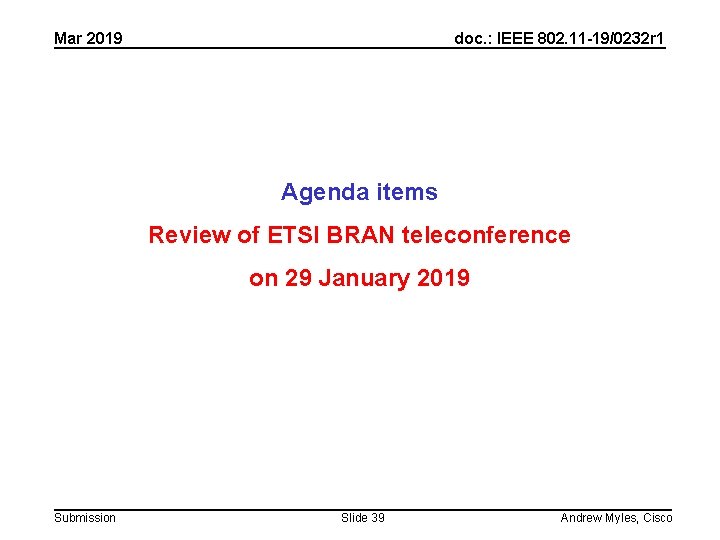 Mar 2019 doc. : IEEE 802. 11 -19/0232 r 1 Agenda items Review of