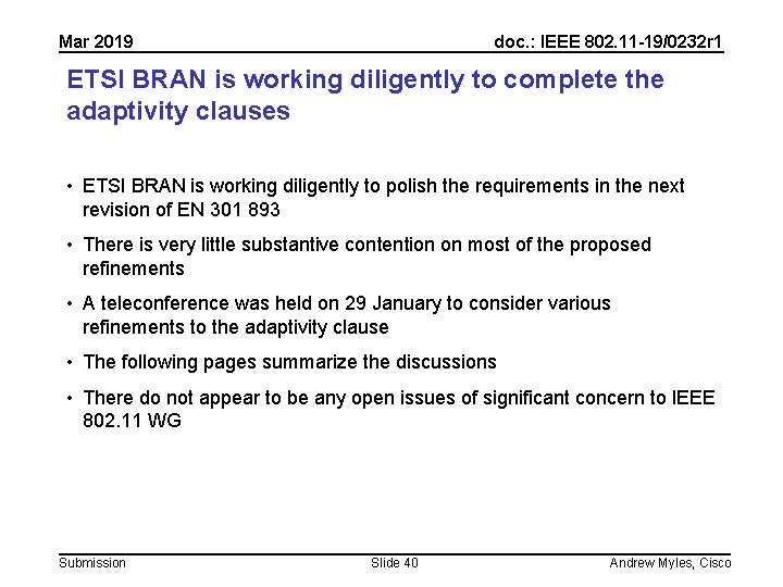 Mar 2019 doc. : IEEE 802. 11 -19/0232 r 1 ETSI BRAN is working