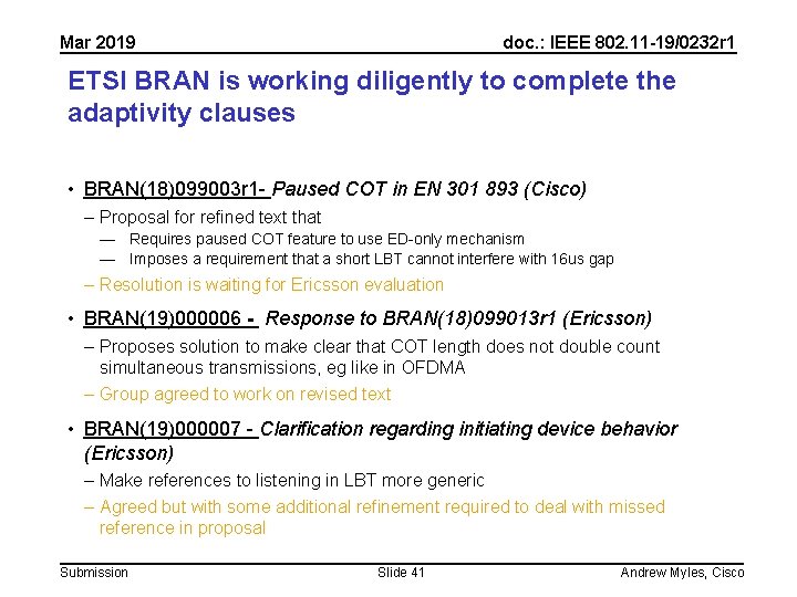 Mar 2019 doc. : IEEE 802. 11 -19/0232 r 1 ETSI BRAN is working