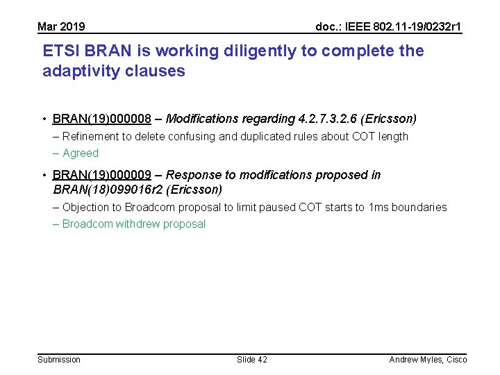 Mar 2019 doc. : IEEE 802. 11 -19/0232 r 1 ETSI BRAN is working