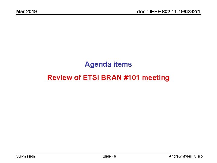 Mar 2019 doc. : IEEE 802. 11 -19/0232 r 1 Agenda items Review of