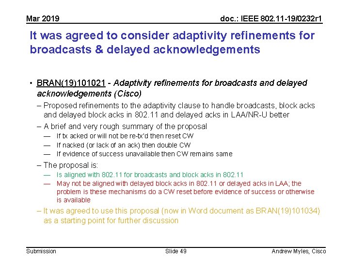 Mar 2019 doc. : IEEE 802. 11 -19/0232 r 1 It was agreed to