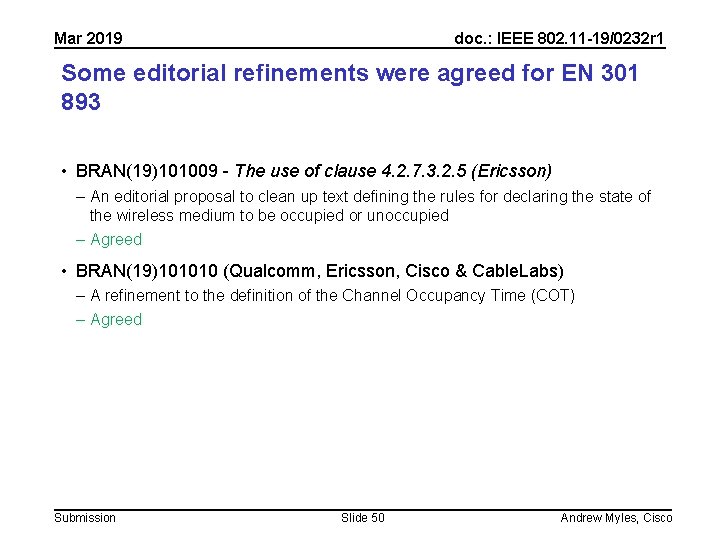 Mar 2019 doc. : IEEE 802. 11 -19/0232 r 1 Some editorial refinements were