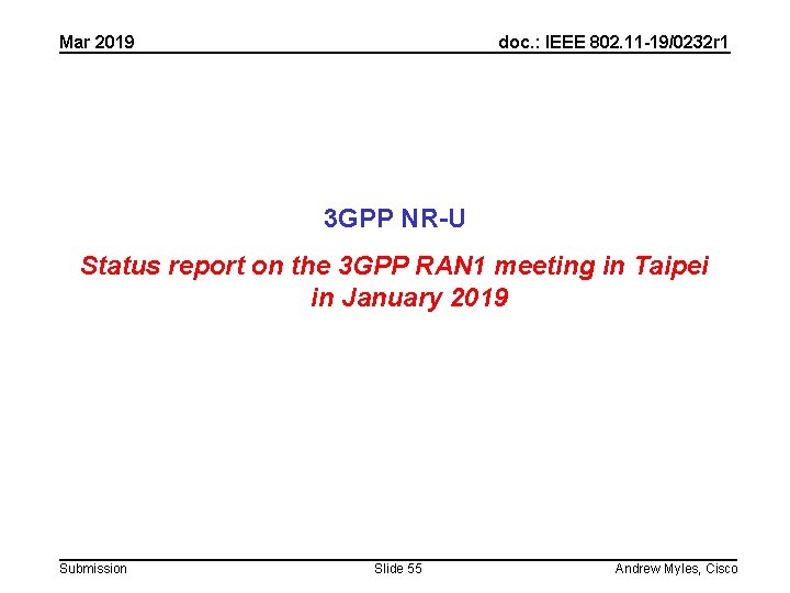 Mar 2019 doc. : IEEE 802. 11 -19/0232 r 1 3 GPP NR-U Status