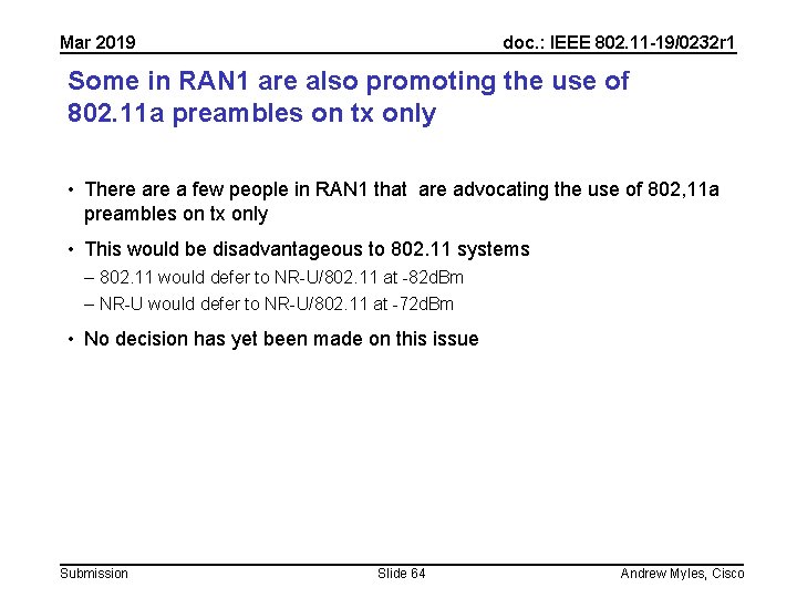 Mar 2019 doc. : IEEE 802. 11 -19/0232 r 1 Some in RAN 1