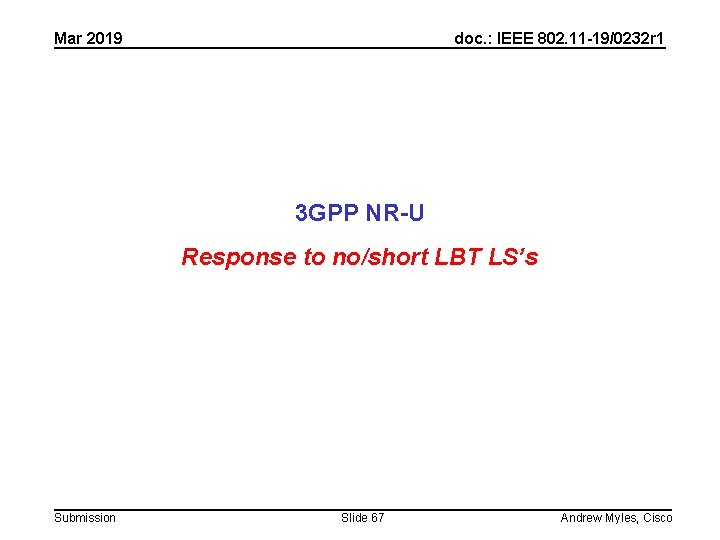 Mar 2019 doc. : IEEE 802. 11 -19/0232 r 1 3 GPP NR-U Response