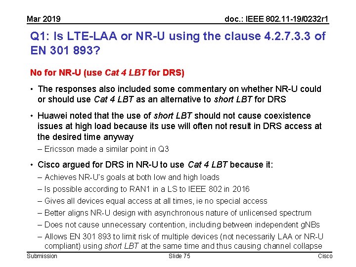 Mar 2019 doc. : IEEE 802. 11 -19/0232 r 1 Q 1: Is LTE-LAA