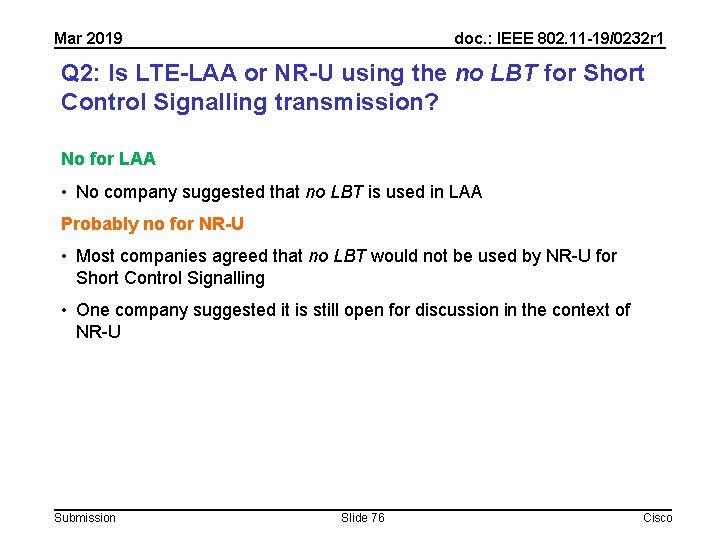 Mar 2019 doc. : IEEE 802. 11 -19/0232 r 1 Q 2: Is LTE-LAA