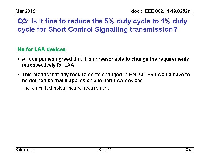 Mar 2019 doc. : IEEE 802. 11 -19/0232 r 1 Q 3: Is it Mar 2019 doc. : IEEE 802. 11 -19/0232 r 1 Q 3: Is it