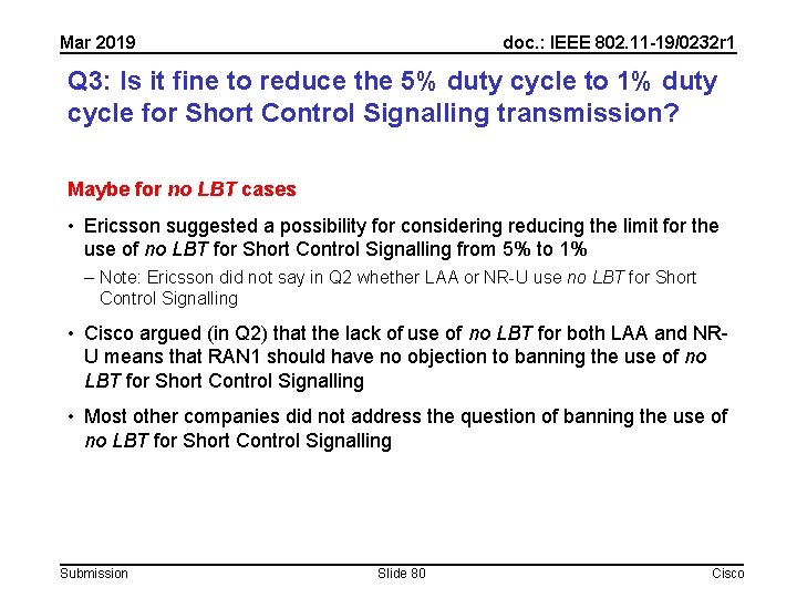 Mar 2019 doc. : IEEE 802. 11 -19/0232 r 1 Q 3: Is it