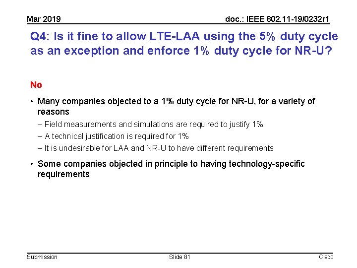 Mar 2019 doc. : IEEE 802. 11 -19/0232 r 1 Q 4: Is it Mar 2019 doc. : IEEE 802. 11 -19/0232 r 1 Q 4: Is it