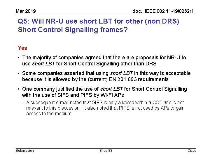 Mar 2019 doc. : IEEE 802. 11 -19/0232 r 1 Q 5: Will NR-U Mar 2019 doc. : IEEE 802. 11 -19/0232 r 1 Q 5: Will NR-U