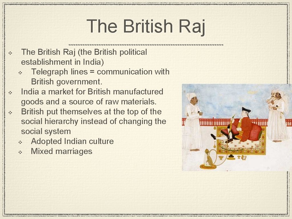 The British Raj v v v The British Raj (the British political establishment in