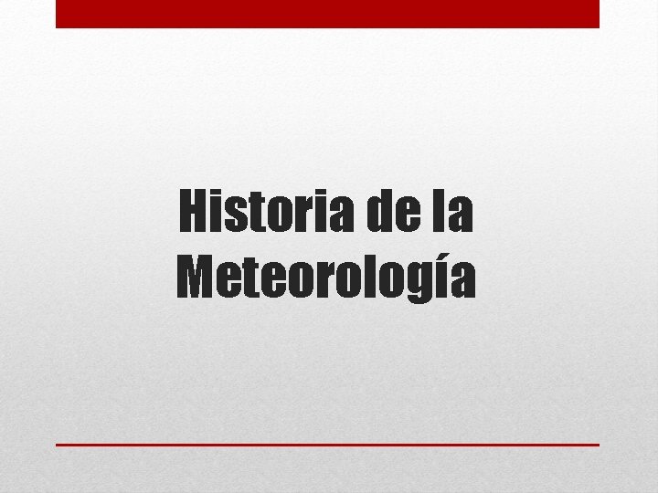 Historia de la Meteorología 