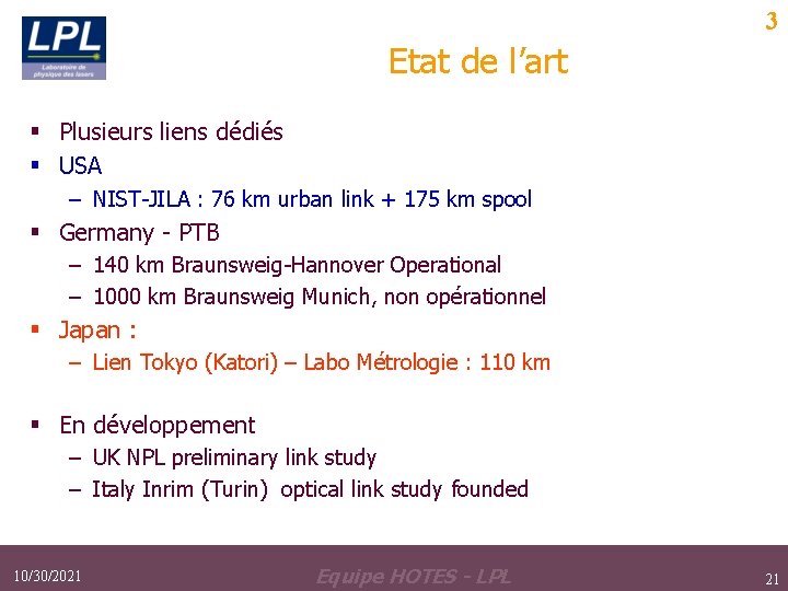 3 Etat de l’art § Plusieurs liens dédiés § USA – NIST-JILA : 76 3 Etat de l’art § Plusieurs liens dédiés § USA – NIST-JILA : 76