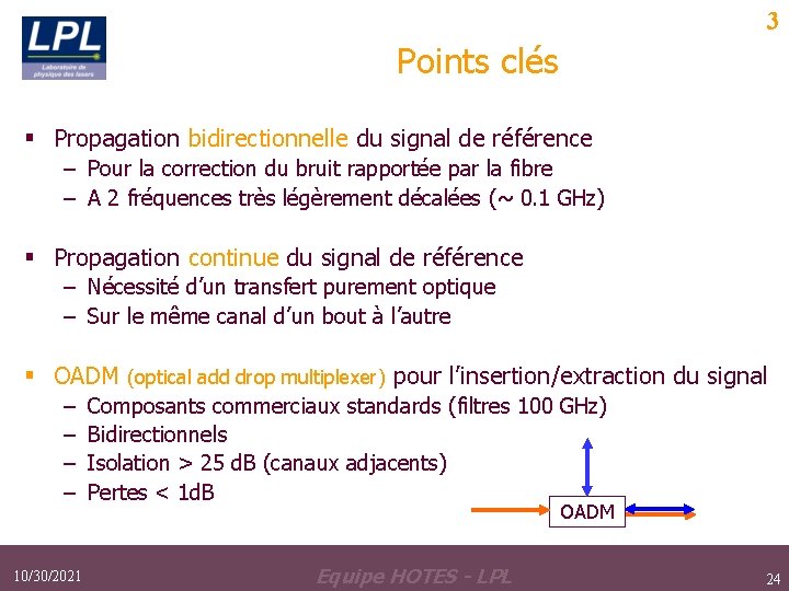 3 Points clés § Propagation bidirectionnelle du signal de référence – Pour la correction 3 Points clés § Propagation bidirectionnelle du signal de référence – Pour la correction