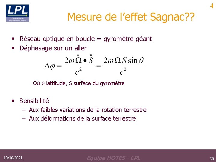 4 Mesure de l’effet Sagnac? ? § Réseau optique en boucle = gyromètre géant 4 Mesure de l’effet Sagnac? ? § Réseau optique en boucle = gyromètre géant