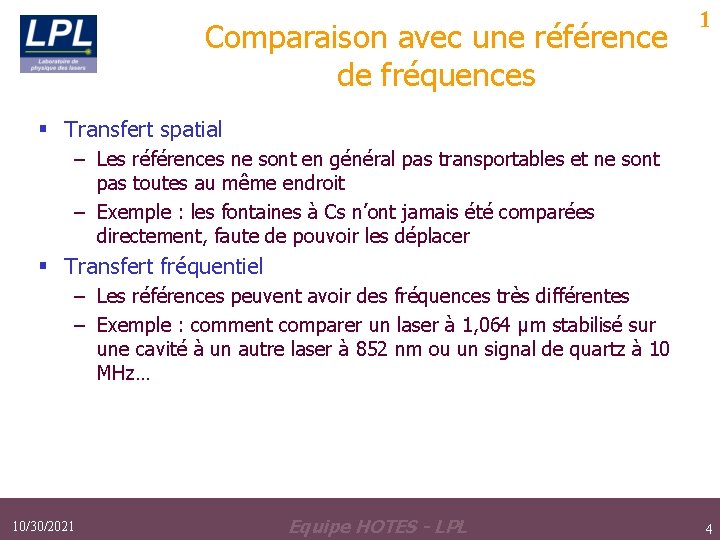 Comparaison avec une référence de fréquences 1 § Transfert spatial – Les références ne Comparaison avec une référence de fréquences 1 § Transfert spatial – Les références ne