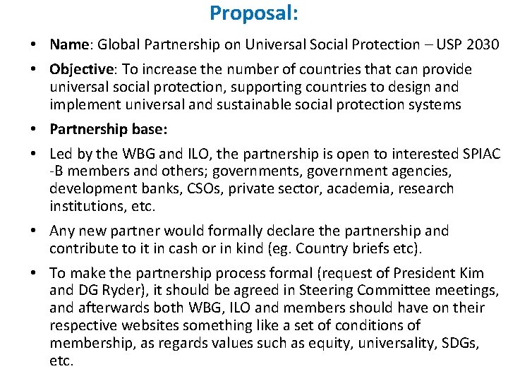 Proposal: • Name: Global Partnership on Universal Social Protection – USP 2030 • Objective: