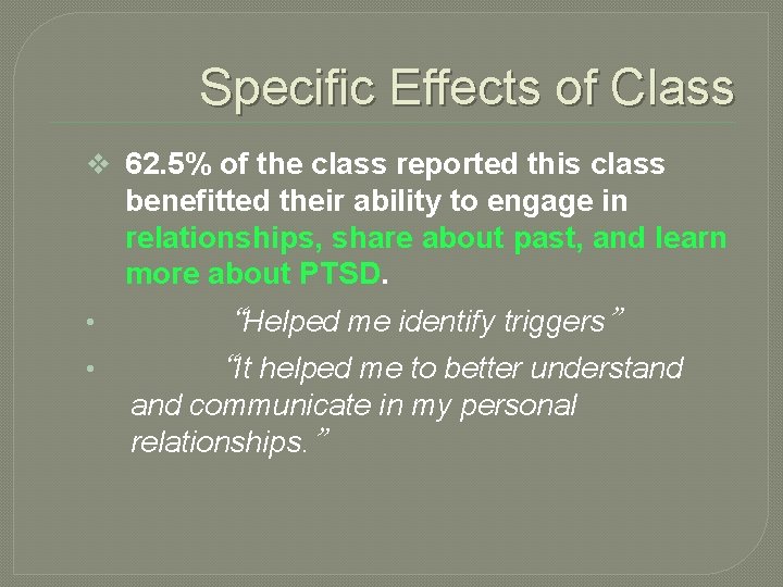 Specific Effects of Class v 62. 5% of the class reported this class benefitted