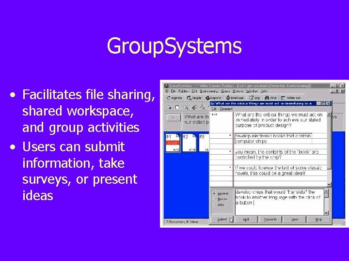 Group. Systems • Facilitates file sharing, shared workspace, and group activities • Users can