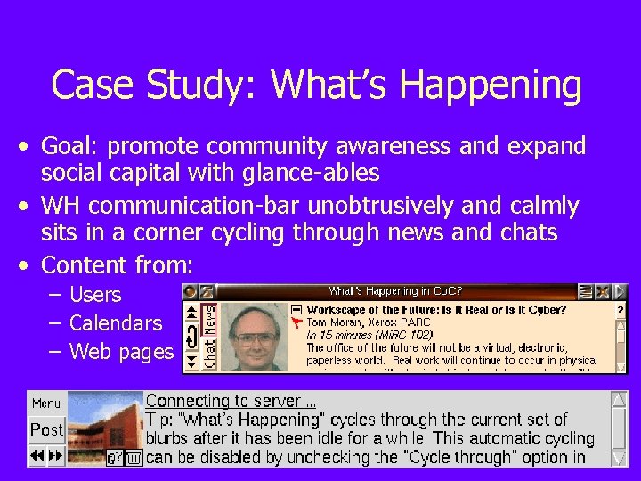 Case Study: What’s Happening • Goal: promote community awareness and expand social capital with